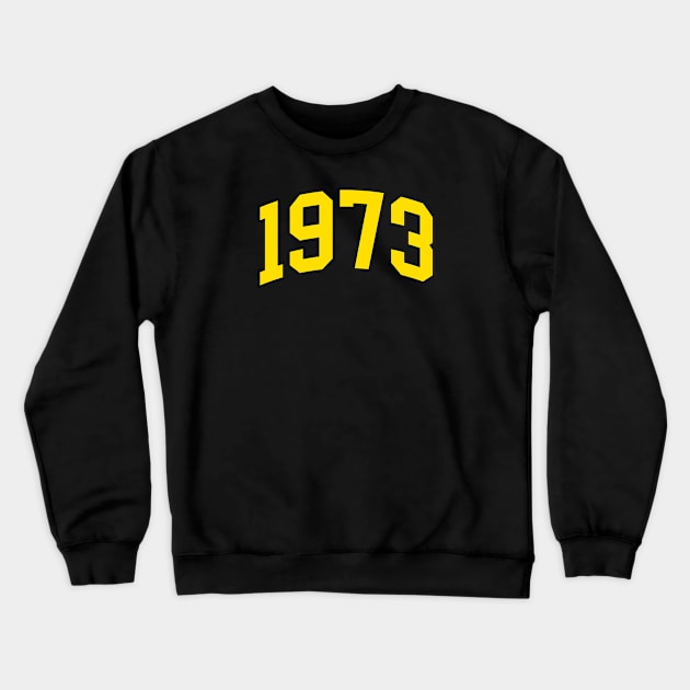 1973 Crewneck Sweatshirt by monkeyflip